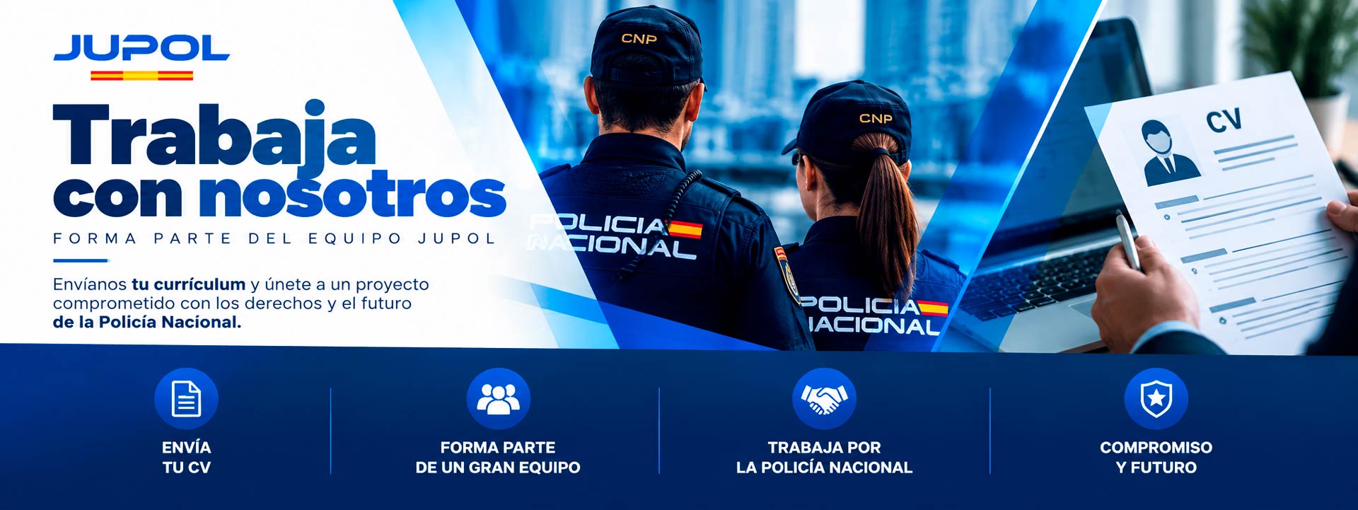 Trabaja con nosotros. Forma parte del equipo JUPOL